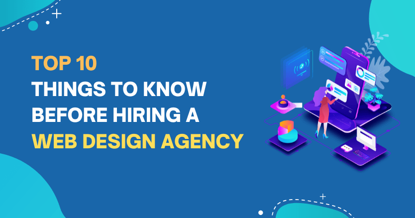Things to Know Before Hiring a Web Design Agency